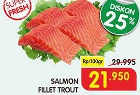 Promo Harga Salmon Fillet Trout per 100 gr - Superindo