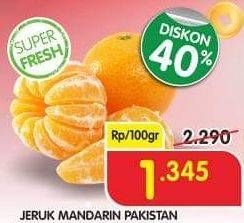 Promo Harga Jeruk Mandarin Pakistan per 100 gr - Superindo