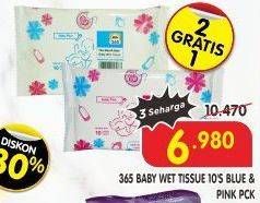 Promo Harga 365 Baby Wet Tissue Blue, Pink 10 pcs - Superindo
