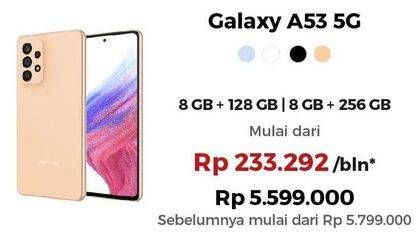 Promo Harga Samsung Galaxy A53 5G 8GB + 128GB, 8GB + 256GB  - Erafone