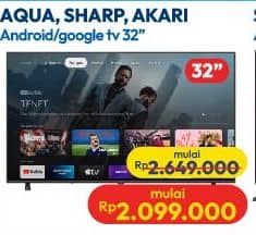 Promo Harga Aqua/Sharp/Akari Android/Google TV 32"  - Hypermart