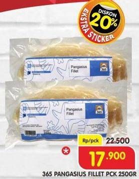 Promo Harga 365 Pangasius Fillet 250 gr - Superindo