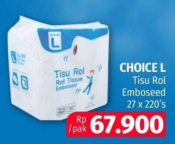 Promo Harga CHOICE L Tisu Roll Embossed per 27 pcs 220 sheet - Lotte Grosir