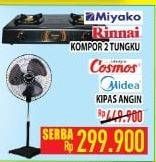 Promo Harga MIYAKO/RINNAI Kompor Gas 2 Tungku/COSMOS/MIDEA Kipas Angin  - Hypermart