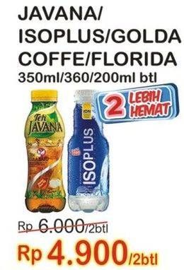 Promo Harga JAVANA Minuman Teh / FLORIDINA Juice Orange / ISOPLUS Isotonik per 2 botol 350 ml - Indomaret