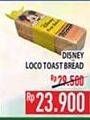 Promo Harga DISNEY Loco Toast Bread  - Hypermart