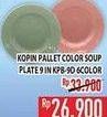 Promo Harga Kopin PALLET Color Soup Plate KPB-9D  - Hypermart