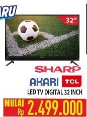 Promo Harga SHARP, AKARI, TCL LED TV 32  - Hypermart