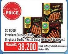 Promo Harga SO GOOD Premium Sausage Garlic, Honey, Hot Spicy, Original, Smoke Bratwurst 300 gr - Hypermart