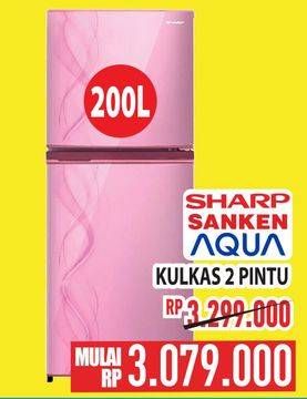 Promo Harga SHARP/SANKEN/AQUA Kulkas 2 Pintu  - Hypermart