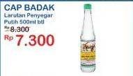 Promo Harga Cap Badak Larutan Penyegar Putih 500 ml - Indomaret