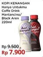 Promo Harga Kopi Kenangan Ready to Drink Black Aren, Mantancino 220 ml - Indomaret