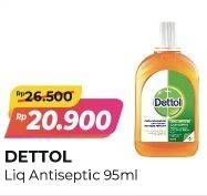 Promo Harga DETTOL Antiseptic Germicide Liquid 95 ml - Alfamart