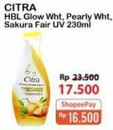 Promo Harga CITRA Hand & Body Lotion Natural Glowing White UV Bengkoang Green Tea, Pearly White UV Korean Pearl Mulberry, Sakura Fair UV Sakura Peach 230 ml - Alfamart