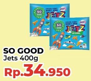 Promo Harga So Good Chicken Nugget Jets 400 gr - Yogya