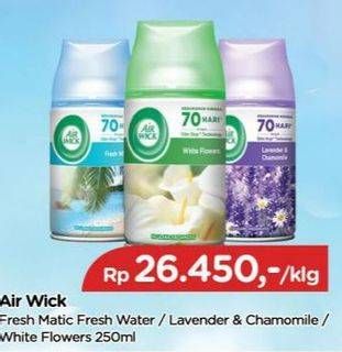 Promo Harga AIR WICK Freshmatic Aerosol Fresh Water, Lavender Chamomile, White Flowers 250 ml - TIP TOP
