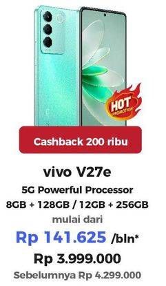 Promo Harga Vivo V27e Smartphone 12 GB + 256 GB, 8 GB + 256 GB 1 pcs - Erafone