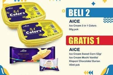 Promo Harga Beli 2 AICE Ice Cream 3 in 1 Colors 95g Gratis AICE Ice Cream Sweet Corn/ Ice Cream Mochi Vanilla/Klepon/Chocolate/Durian 45ml  - Indomaret