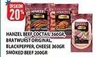 Promo Harga Hanzel Beef Coctail/Bratwurst/Smoked Beef   - Hypermart