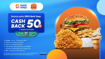 Promo Harga Cashback 50%  - Burger King