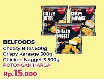 Promo Harga BELFOODS Royal Nugget Cheezy Bites, Crispy Karaage, Chicken Nugget S 500 gr - Yogya
