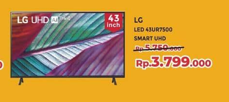 LG 43UR7500PSC  Diskon 33%, Harga Promo Rp3.799.000, Harga Normal Rp5.750.000