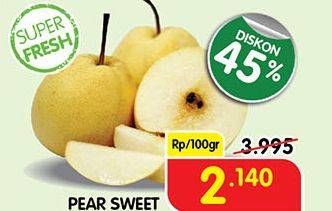 Promo Harga Pear Sweet per 100 gr - Superindo