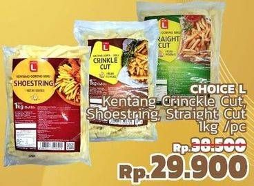 Promo Harga CHOICE L Kentang Crinkle Cut, Shoestring, Straight Cut 1000 gr - LotteMart