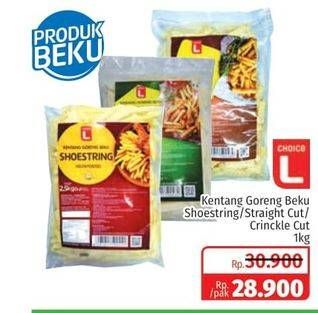 Promo Harga CHOICE L French Fries Shoestring, Straight Cut, Crinkle Cut 1000 gr - Lotte Grosir