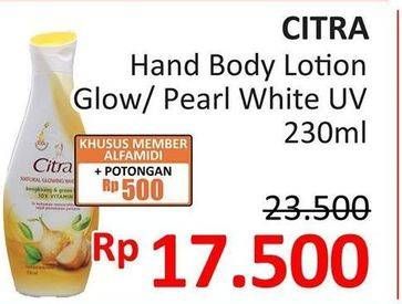 Promo Harga CITRA Hand & Body Lotion Natural Glowing White, Pearly White UV 230 ml - Alfamidi