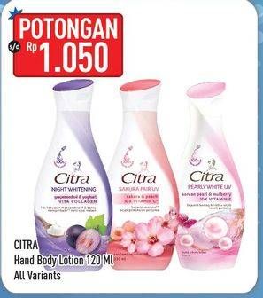 Promo Harga CITRA Hand & Body Lotion All Variants 120 ml - Hypermart