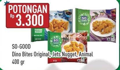 Promo Harga SO GOOD Chicken Nugget Dino Bites/Jetz Nugget/Chicken Nugget Animal  - Hypermart