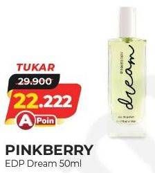 Promo Harga PINKBERRY Eau De Parfum Dream 50 ml - Alfamart