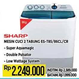 Promo Harga Sharp ES-T85CR | Washing Machine CL, CR  - Hypermart