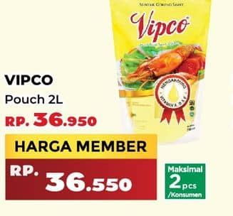 Vipco Minyak Goreng 2000 ml Harga Promo Rp36.950, Khusus Member Rp. 36.550
Maks 2 Pcs/Konsumen, Khusus Member