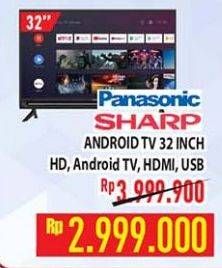 Promo Harga SHARP/PANASONIC Android TV 32 Inch  - Hypermart
