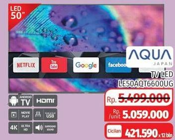 Promo Harga AQUA LE50AQT6600 | LED TV  - Lotte Grosir