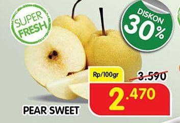 Promo Harga Pear Sweet per 100 gr - Superindo