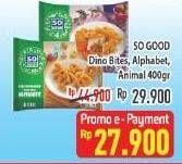 Promo Harga SO GOOD Chicken Nugget Dino, Alphabet, Animal 400 gr - Hypermart