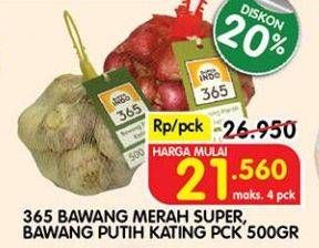 Promo Harga 365 Bawang Merah Super, Bawang Putih Kating 500 g  - Superindo