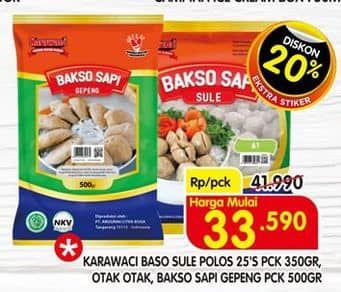 Promo Harga Karawaci Bakso Sapi Sule/Karawaci Otak Otak Panjang/Karawaci Baso Gepeng   - Superindo