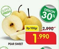 Promo Harga Pear Sweet per 100 gr - Superindo