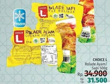 Promo Harga CHOICE L Rolade Sapi, Ayam 500 gr - LotteMart
