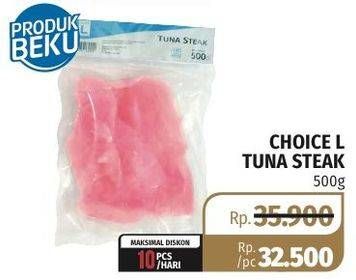Promo Harga CHOICE L Tuna Steak 500 gr - Lotte Grosir
