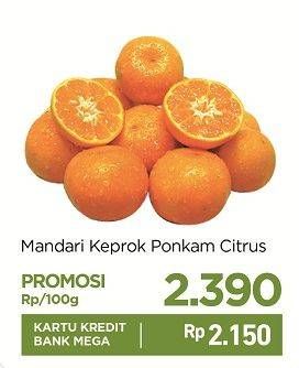 Promo Harga Jeruk Mandarin Ponkam Citrus per 100 gr - Carrefour