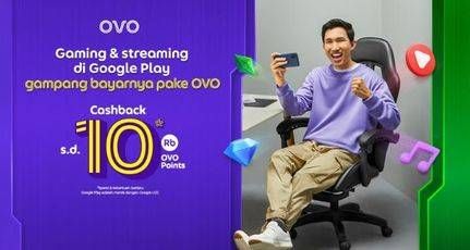 Promo Harga Gaming & Streaming di Google Play Bayar Pake OVO Cashback s.d 10 Rb OVO Points  - Grab