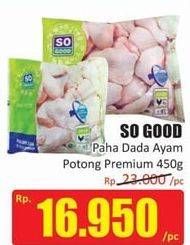 Promo Harga SO GOOD Ayam Potong Paha Dada Potongan Premium 450 gr - Hari Hari