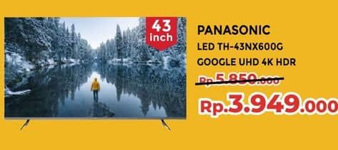 Promo Harga Panasonic TV LED TH-43NX600G  - Yogya