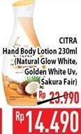 Promo Harga CITRA Hand & Body Lotion Natural Glowing White, Golden White, Sakura Fair UV 230 ml - Hypermart