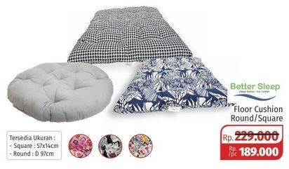 Promo Harga BETTER SLEEP Floor Cushion Round, Square  - Lotte Grosir